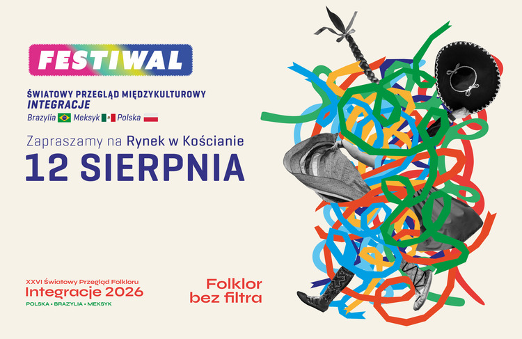 XXVI FESTIWAL. Światowy Przegląd Folkloru INTEGRACJE